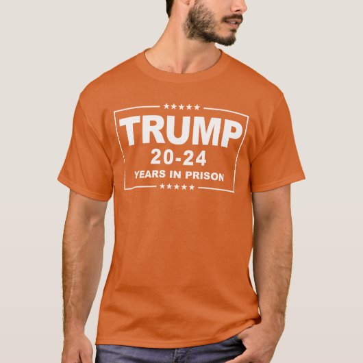 TRUMP 20 - 24刑務所で年 – Trump Orangeアンチ Tシャツ (正面)