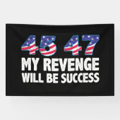 Trump 45-47 My Revenge Will Be Success 横断幕 (横)