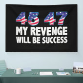 Trump 45-47 My Revenge Will Be Success 横断幕 (トレードショー)