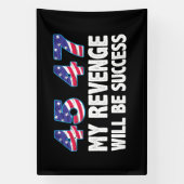 Trump 45-47 My Revenge Will Be Success 横断幕 (縦)