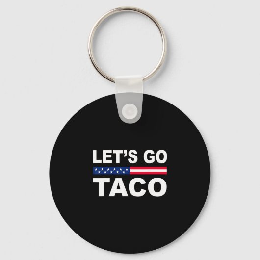 Trump Always Chickens Out Let's Go Taco Funny キーホルダー (正面)