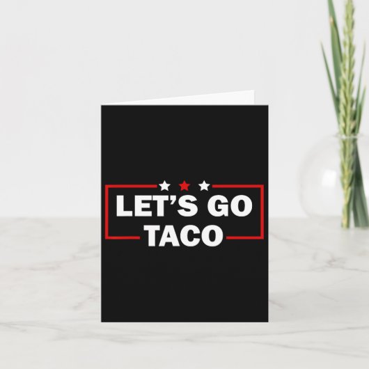 Trump Always Chickens Out Let's Go Taco Funny 4th  カード (正面)