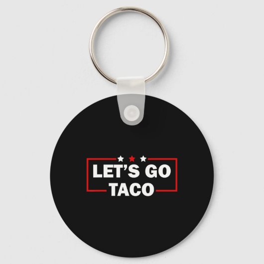 Trump Always Chickens Out Let's Go Taco Funny 4th キーホルダー (正面)