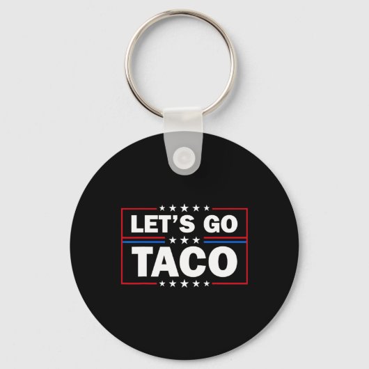 Trump Always Chickens Out Let's Go Taco Funny 4th  キーホルダー (正面)
