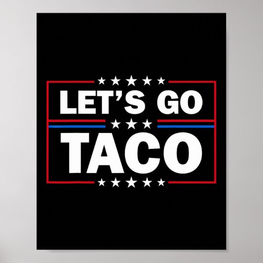Trump Always Chickens Out Let's Go Taco Funny 4th  ポスター (正面)