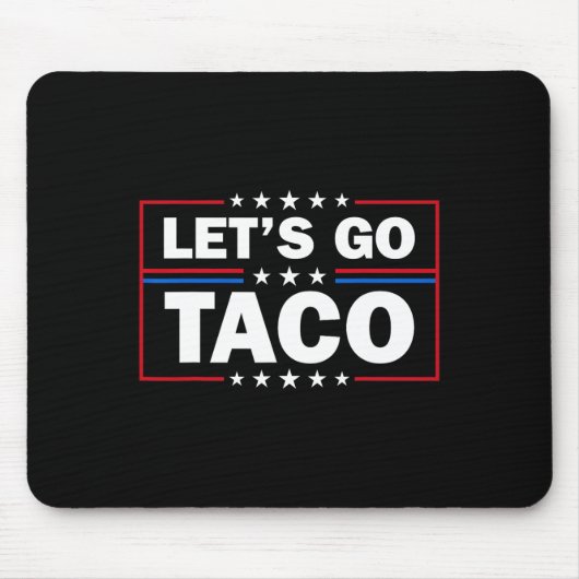 Trump Always Chickens Out Let's Go Taco Funny 4th マウスパッド (正面)