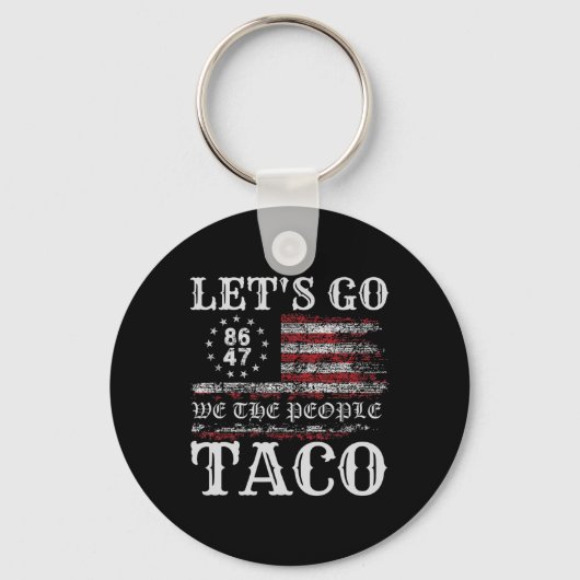 Trump Always Chickens Out Let's Go Taco Funny Meme キーホルダー (正面)