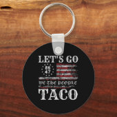 Trump Always Chickens Out Let's Go Taco Funny Meme キーホルダー (正面)