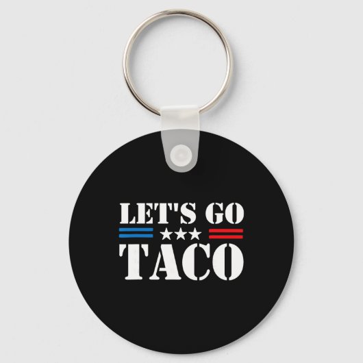 Trump Always Chickens Out Let's Go Taco Funny Meme キーホルダー (正面)