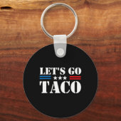 Trump Always Chickens Out Let's Go Taco Funny Meme キーホルダー (正面)
