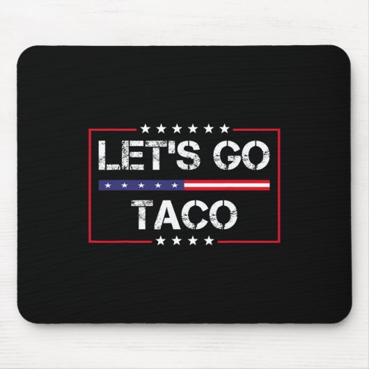 Trump Always Chickens Out Let's Go Taco Funny Meme マウスパッド (正面)