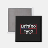 Trump Always Chickens Out Let's Go Taco Funny Meme マグネット (正面/裏面)