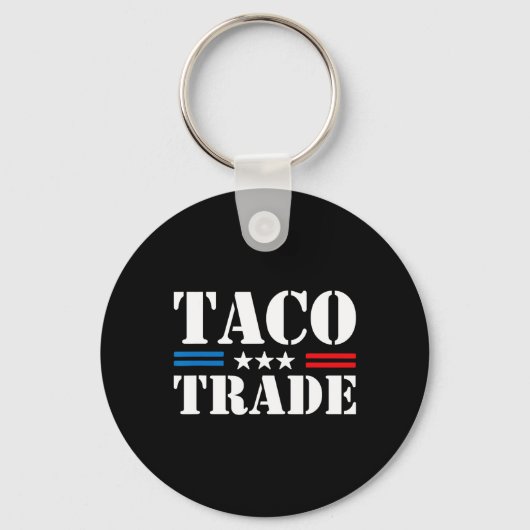 Trump Always Chickens Out Taco Trade Funny Meme  キーホルダー (正面)