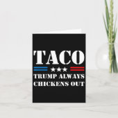 Trump Always Chickens Out Taco Trade Funny Meme 7  カード (正面)
