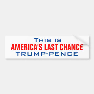 TRUMP_AMERICAの最後のチャンス バンパーステッカー