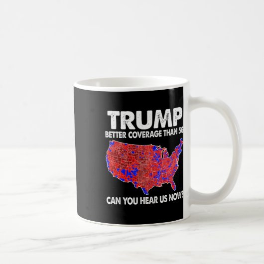 Trump Better Coverage Than 5g Map Trump 5g Support コーヒーマグカップ (右)