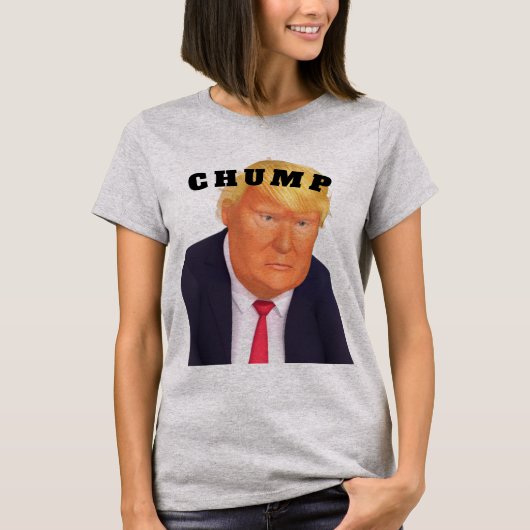 Trump/Chump T-Shirt Tシャツ (正面)