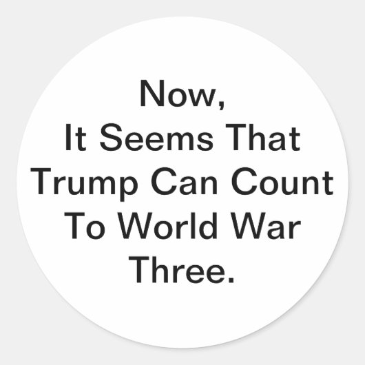 Trump Counts To World War 3 Hankamer Artjunkhaus ラウンドシール (正面)