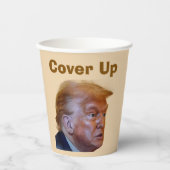 Trump/Cover Up Paper Cup 紙コップ (正面)