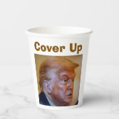 Trump/Cover Up Paper Cup 紙コップ (正面)