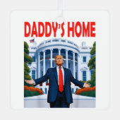 Trump Daddys Home メタルオーナメント (正面)