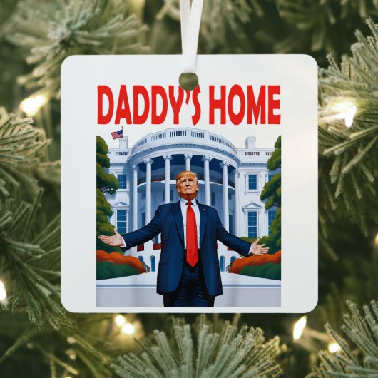 Trump Daddys Home メタルオーナメント (インサイチュ)