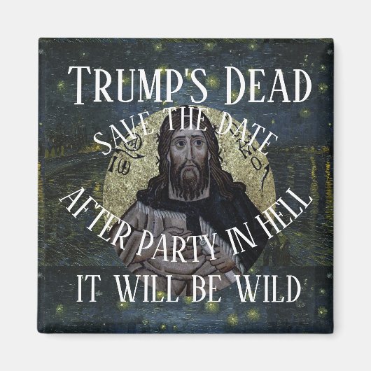 Trump Dead After Party in Hell It will be Wild マグネット (正面)