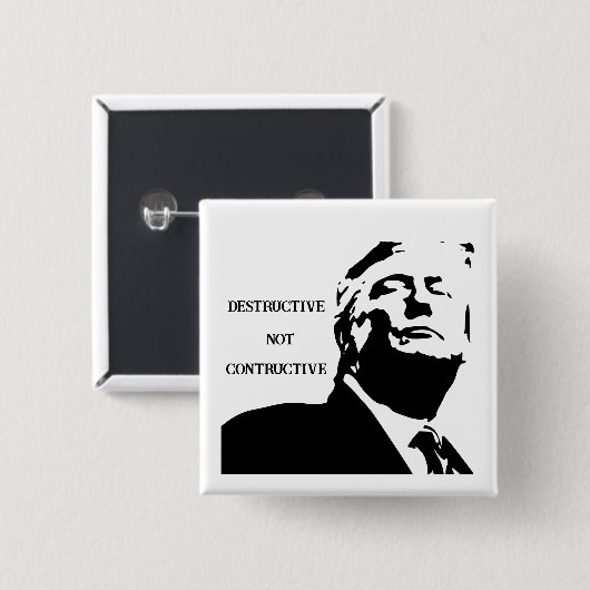 Trump/Destructive Not Constructive Button 缶バッジ (正面&裏面)