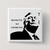Trump/Destructive Not Constructive Button 缶バッジ (正面)