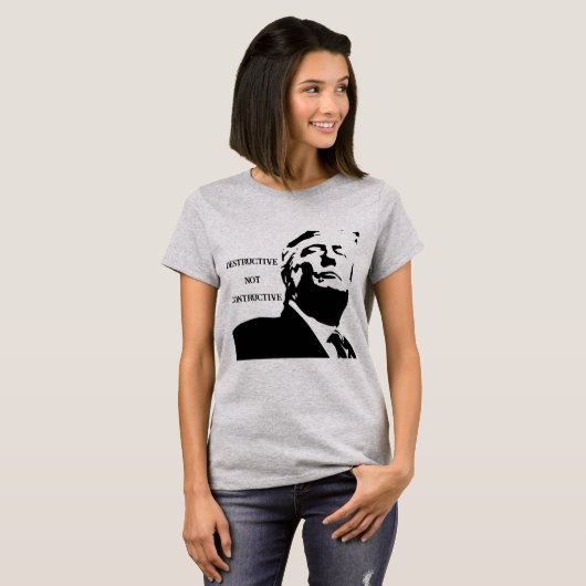 Trump/Destructive Not Constructive T-Shirt Tシャツ (正面フル)