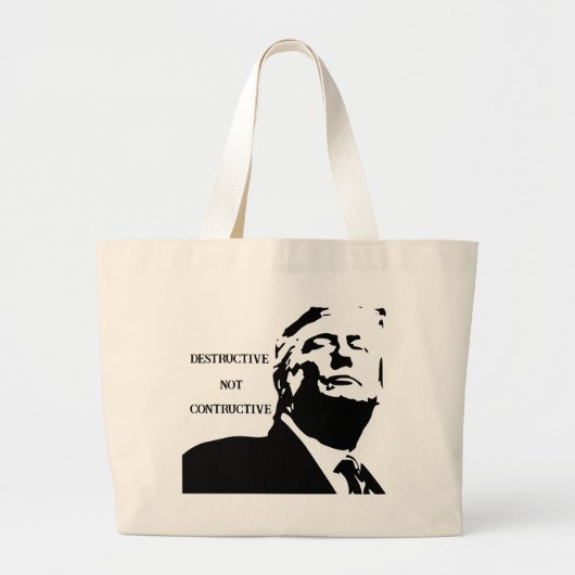 Trump/Destructive Not Constructive Tote Bag ラージトートバッグ (正面)