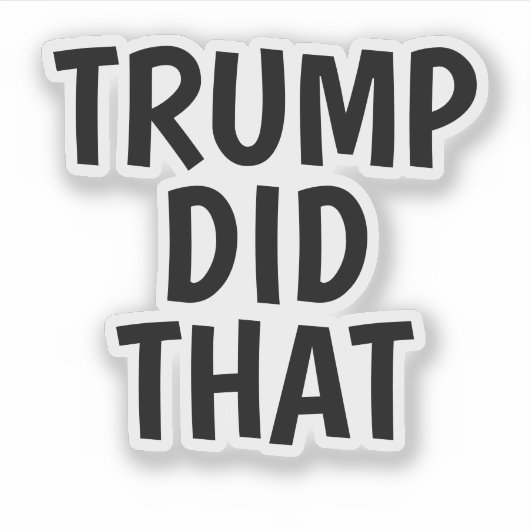 Trump did that シール (正面)