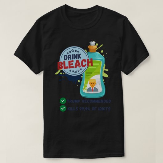 Trump Drink Bleach Sticker Tシャツ (デザイン正面)