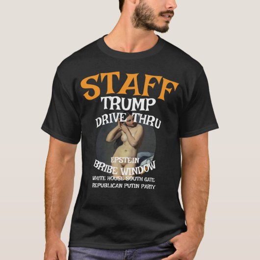 Trump Drive Thru EPSTEIN Bribe Window Staff WH Tシャツ (正面)