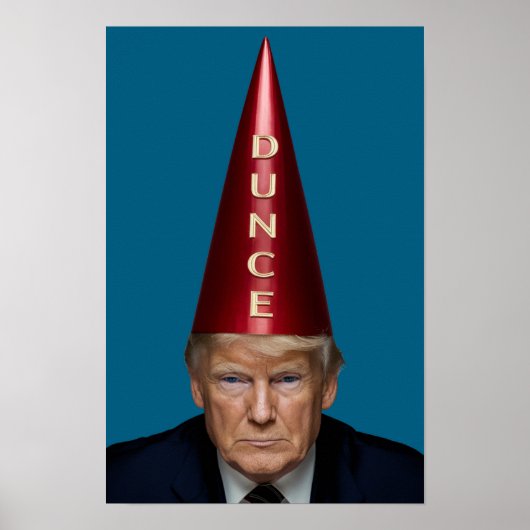 Trump Dunce Poster ポスター (正面)
