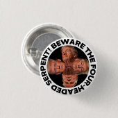 TRUMP "FOUR-HEADED SERPENT" BUTTON 缶バッジ (正面&裏面)