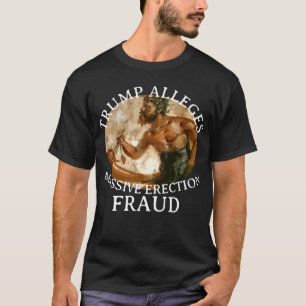 TRUMP FW FV HG 巨大な勃起を主張 Tシャツ
