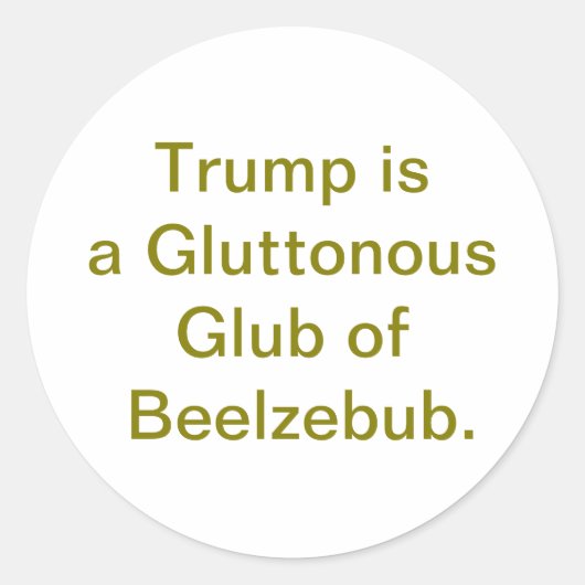 Trump Gluttonous Beelzebub Hankamer Artjunkhaus ik ラウンドシール (正面)