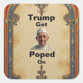 Trump Got Poped On Sticker スクエアシール (正面)