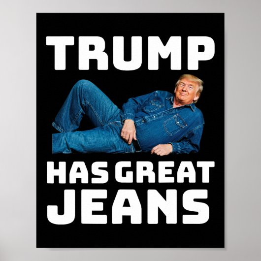 Trump Has Great Jeans Funny Meme 2  ポスター (正面)