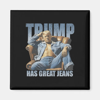 Trump Has Great Jeans Funny Retro  マグネット