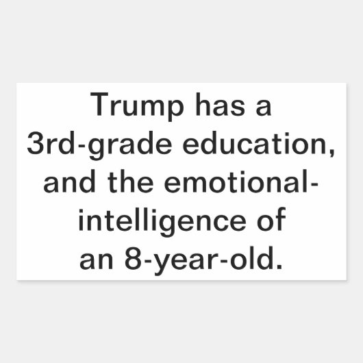 Trump has no education Hankamer Artjunkhaus Dunce 長方形シール (正面)