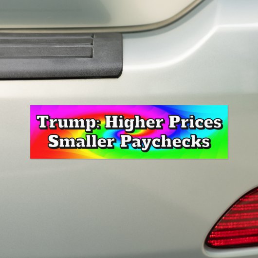 Trump: Higher Prices Smaller Paychecks バンパーステッカー (車上)