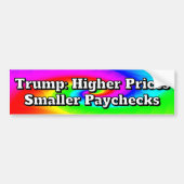 Trump: Higher Prices Smaller Paychecks バンパーステッカー (正面)