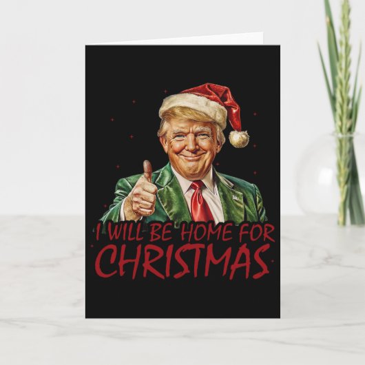 Trump I Will Be Home For Christmas  カード (正面)