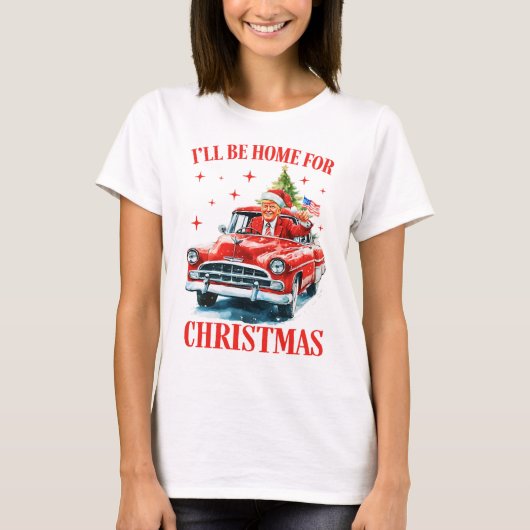 trump I'll Be Home for Christmas, Funny Trump Tシャツ (正面)