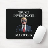 Trump Investigate Maricopa 2  マウスパッド (マウス)