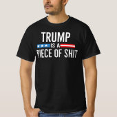 Trump Is A Piece Of Shiit 2025 Resist Protest  Tシャツ (正面)