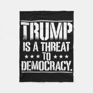 Trump Is A Threat To Democracy  フリースブランケット