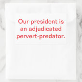 Trump is Adjudicated Predator Hankamer Artjunkhaus 長方形シール (バッグ)